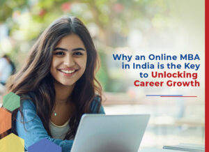 Benefits and Opportunities Online MBA Degree in India