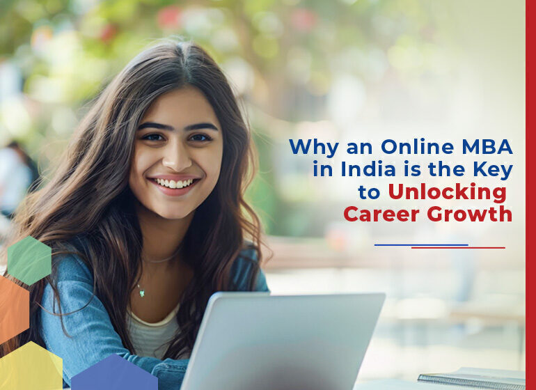 Benefits and Opportunities Online MBA Degree in India