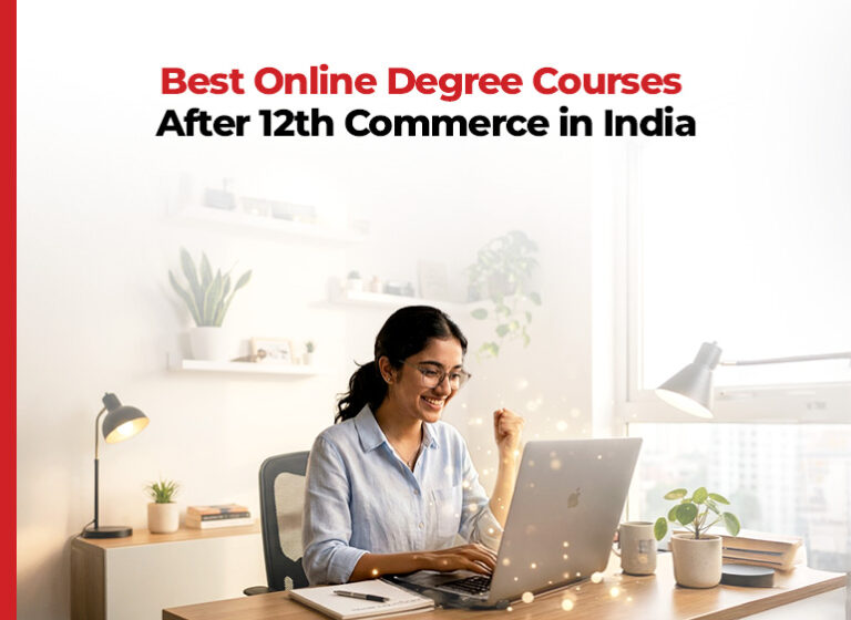 Best Online Degree Courses After 12th for Commerce Students in India