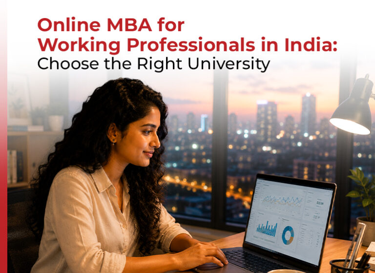 Online MBA for Working Professionals in India: How to Choose the Right University