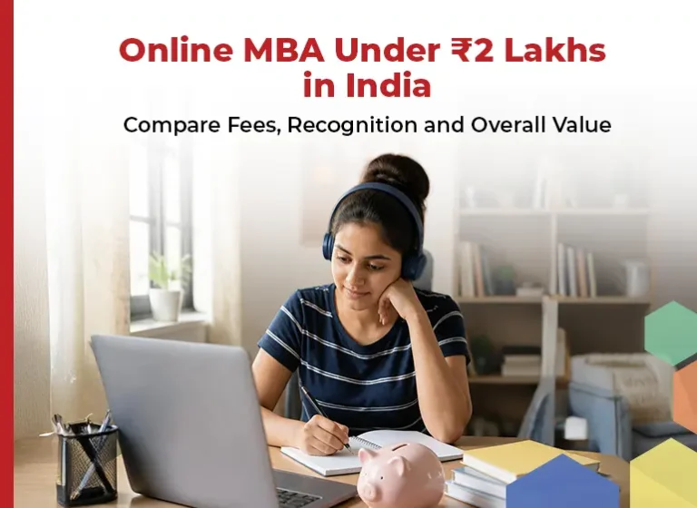 Online MBA Under ₹2 Lakhs in India: Fees, Recognition & Value Guide