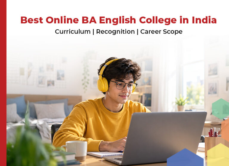 Best Online BA English College in India: Curriculum, Recognition & Career Scope